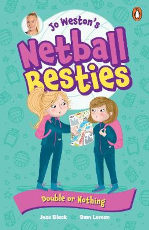 Jo Weston's Netball Besties 3: Double or Nothing by Jo Weston - 9781761348556