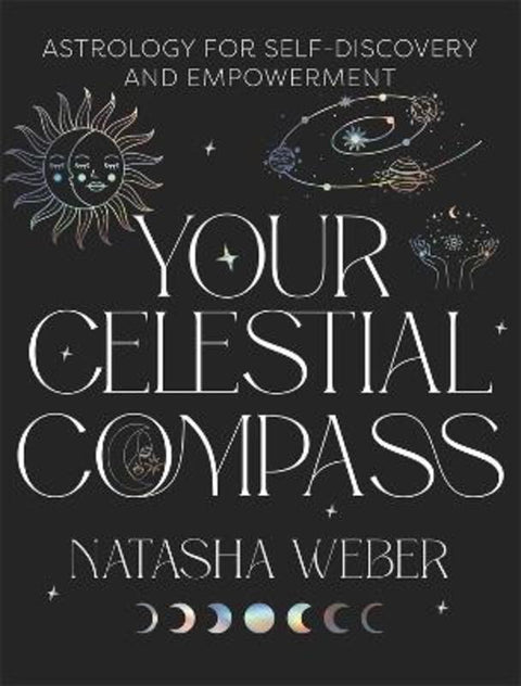 Your Celestial Compass by Natasha Weber - 9781761348600