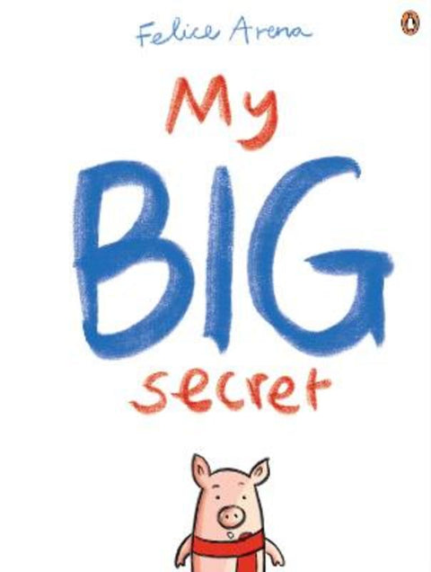 My Big Secret by Felice Arena - 9781761349706