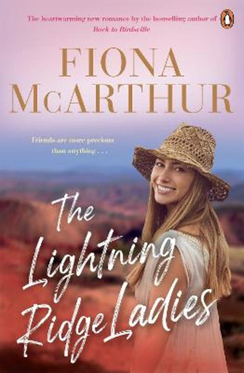The Lightning Ridge Ladies by Fiona McArthur - 9781761350115