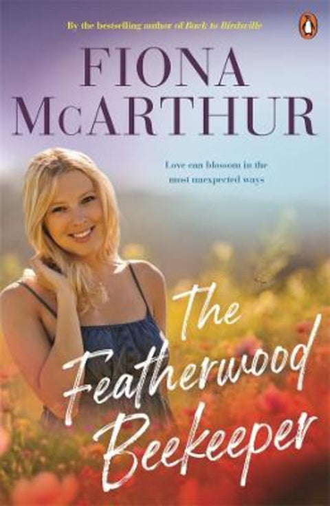 The Featherwood Beekeeper by Fiona McArthur - 9781761350153