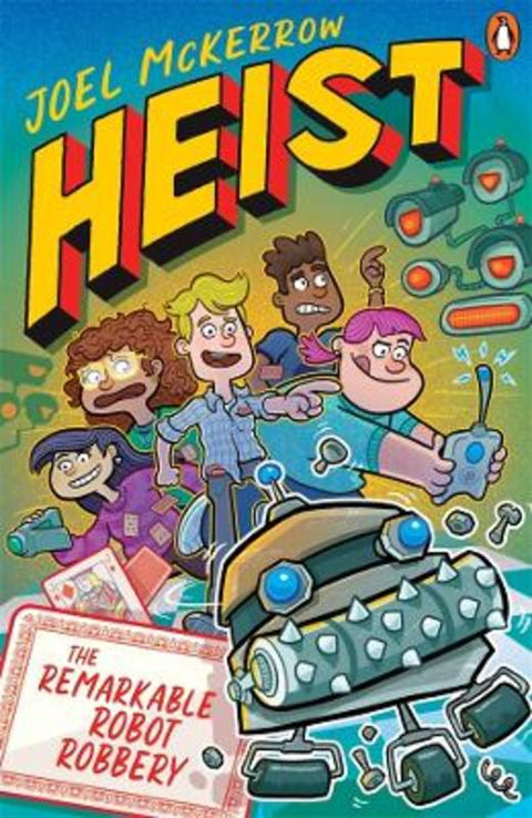 Heist 2: The Remarkable Robot Robbery by Joel McKerrow - 9781761350283