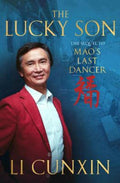 The Lucky Son by Li Cunxin - 9781761352607