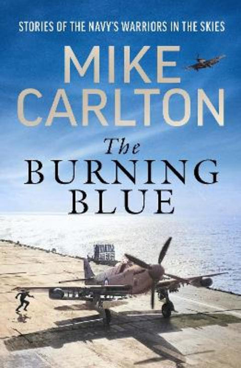 The Burning Blue by Mike Carlton - 9781761354960