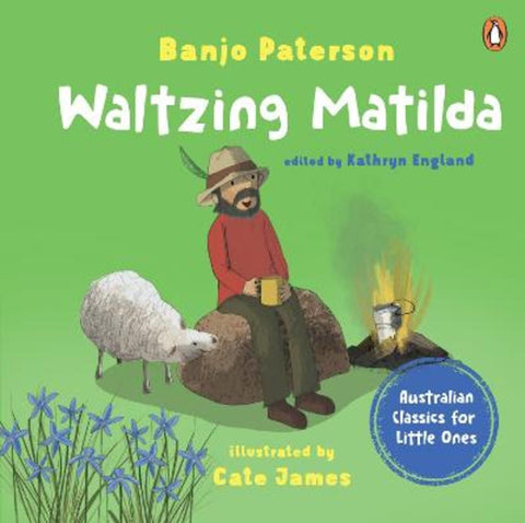 Waltzing Matilda: Australian Classics for Little Ones by Banjo Paterson - 9781761355103