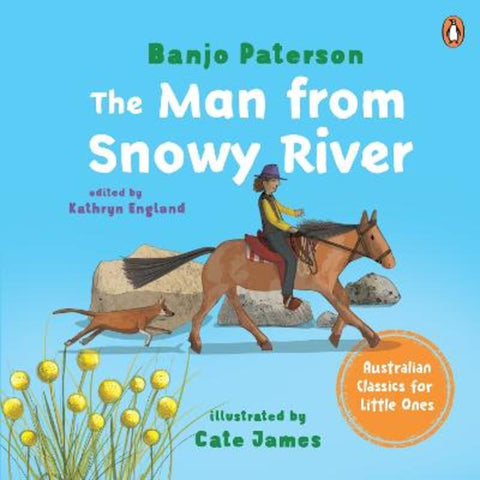 The Man From Snowy River: Australian Classics for Little Ones by Banjo Paterson - 9781761355110