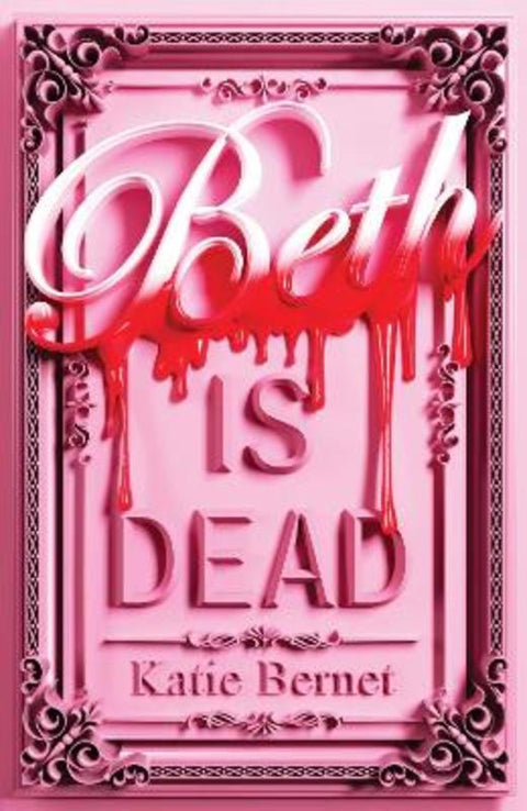 Beth Is Dead by Katie Bernet - 9781761355431