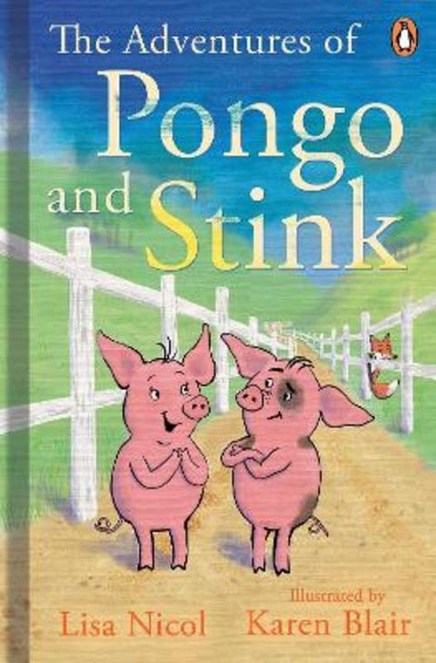 Adventures of Pongo and Stink, The by Lisa Nicol - 9781761355691