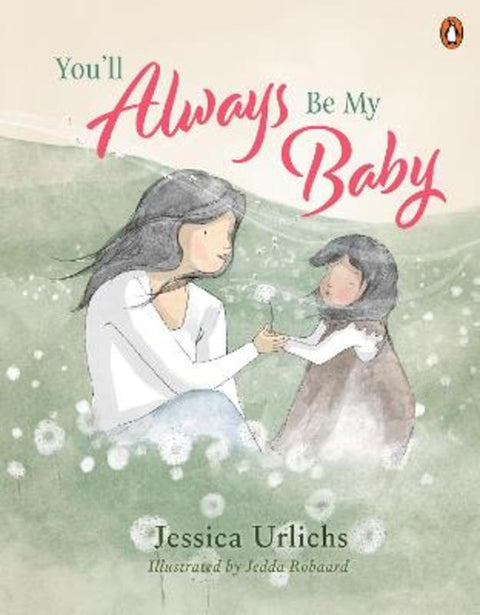 You'll Always Be My Baby by Jessica Urlichs - 9781761355714