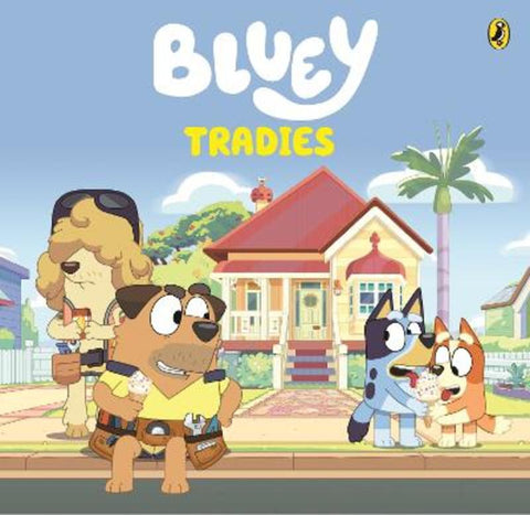 Bluey: Tradies by Bluey - 9781761357633