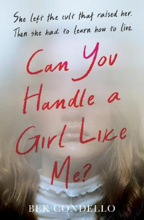 Can You Handle a Girl Like Me? by Bek Condello - 9781761357886