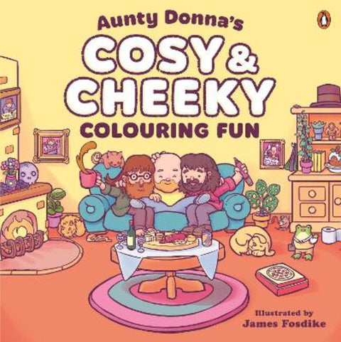 Aunty Donna's Cosy & Cheeky Colouring Fun by Aunty Donna - 9781761358111