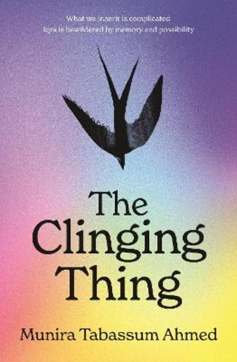 The Clinging Thing by Munira Tabassum Ahmed - 9781761358678