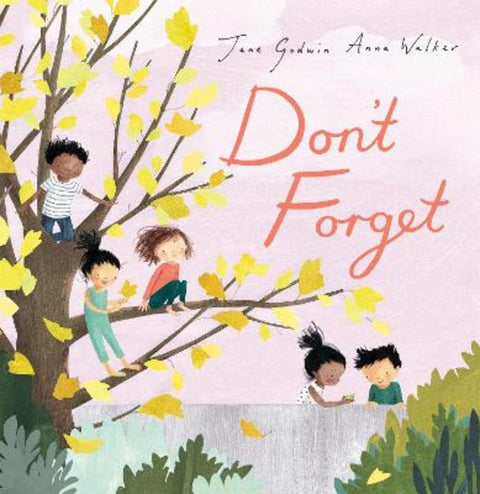 Don't Forget by Jane Godwin - 9781761359668
