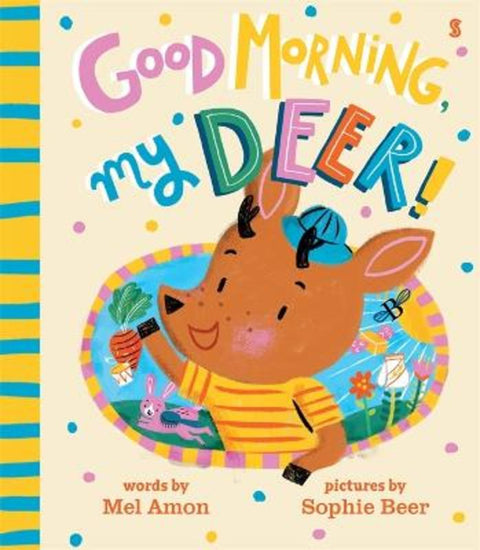 Good Morning, My Deer! by Melanie Amon - 9781761380358