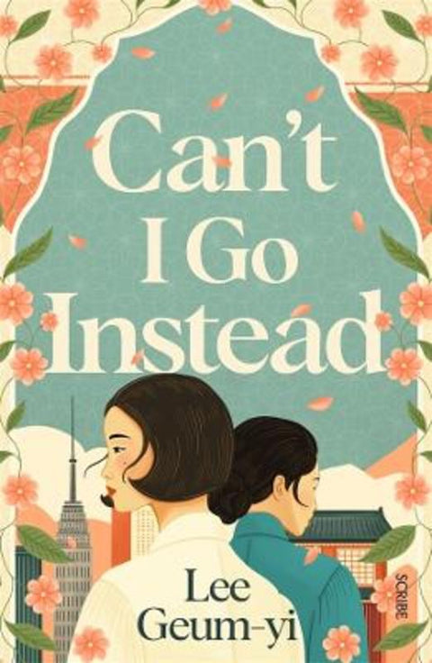 Can't I Go Instead by Lee Geum-yi - 9781761380365