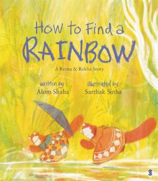How to Find a Rainbow by Alom Shaha - 9781761380372