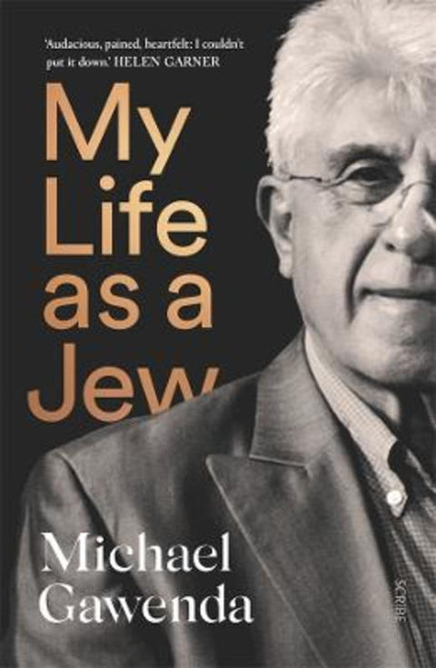 My Life as a Jew by Michael Gawenda - 9781761380471