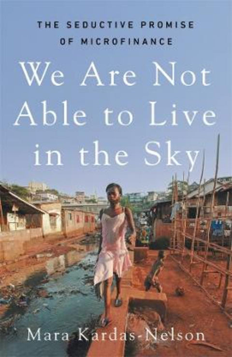 We Are Not Able to Live in the Sky by Mara Kardas-Nelson - 9781761381386