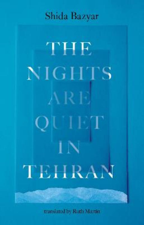 The Nights Are Quiet in Tehran by Shida Bazyar - 9781761381416