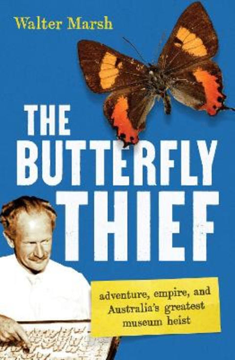 The Butterfly Thief by Walter Marsh - 9781761381478