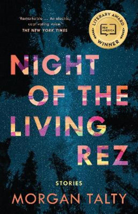Night of the Living Rez by Morgan Talty - 9781761381614