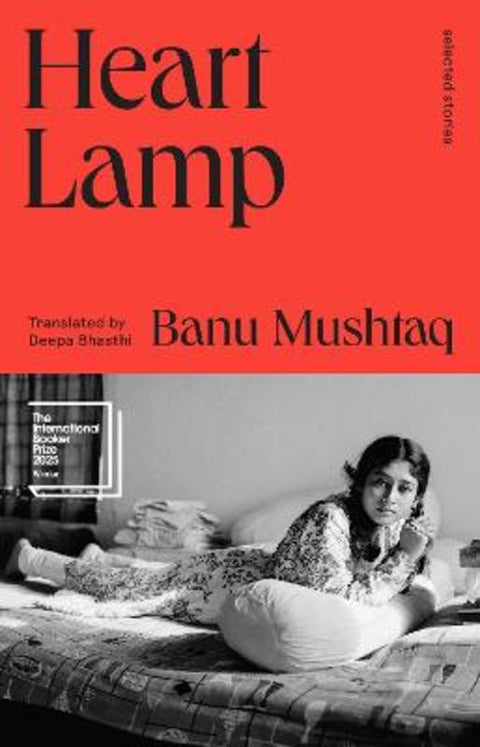 Heart Lamp: selected stories by Banu Mushtaq - 9781761381836