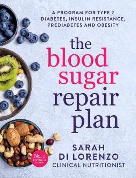 The Blood Sugar Repair Plan by Sarah Di Lorenzo - 9781761423925