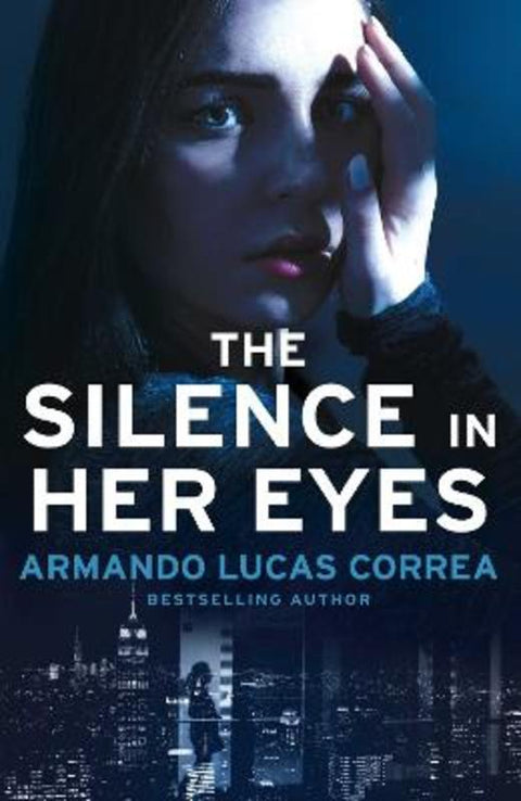 The Silence in Her Eyes by Armando Lucas Correa - 9781761424427