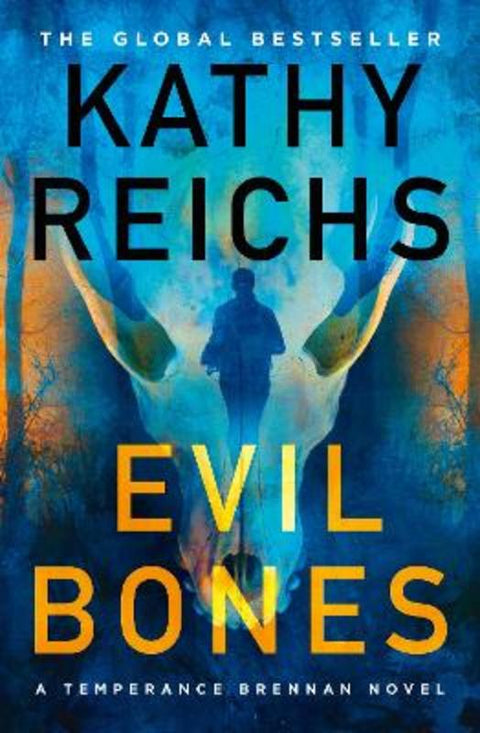 Evil Bones : Volume 24 by Kathy Reichs - 9781761425660