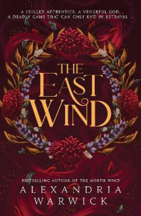 The East Wind : Volume 4 by Alexandria Warwick - 9781761426100