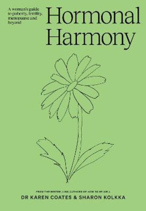 Hormonal Harmony by Dr Karen Coates - 9781761426728