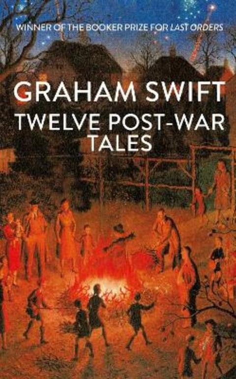 Twelve Post-War Tales by Graham Swift - 9781761429088