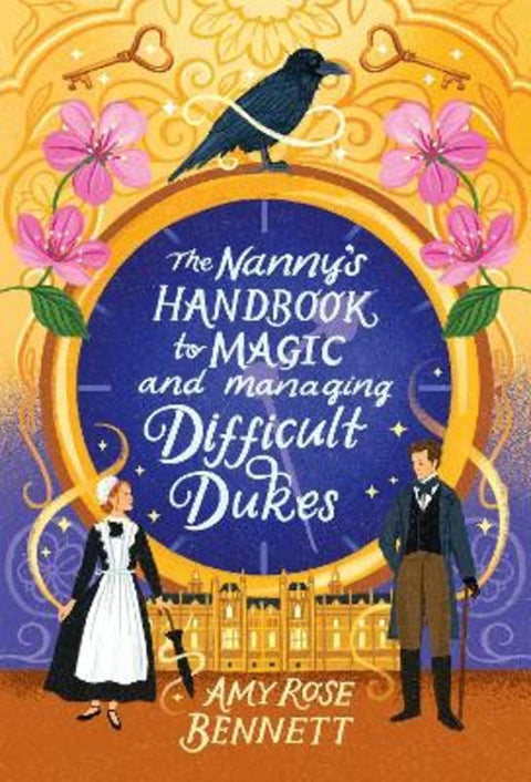 The Nanny's Handbook to Magic and Managing Difficult Dukes by Amy Rose Bennett - 9781761429118