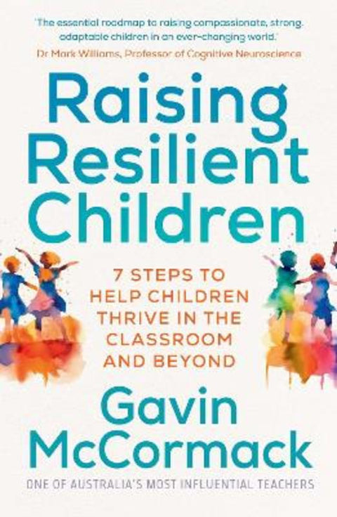 Raising Resilient Children by Gavin McCormack - 9781761429804