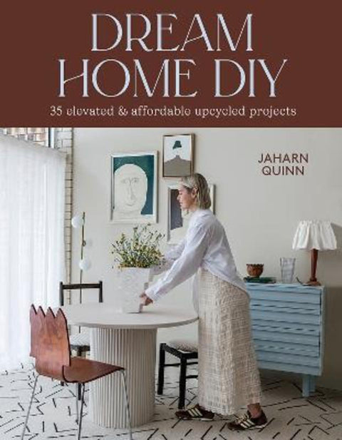 Dream Home DIY by Jaharn Quinn - 9781761450648