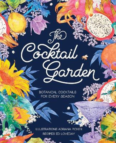 The Cocktail Garden by Adriana Picker - 9781761451195