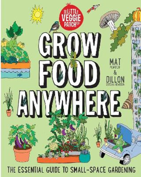 Grow Food Anywhere by Mat Pember - 9781761451270