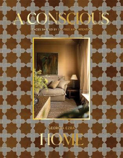 A Conscious Home by Georgia Ezra - 9781761451485