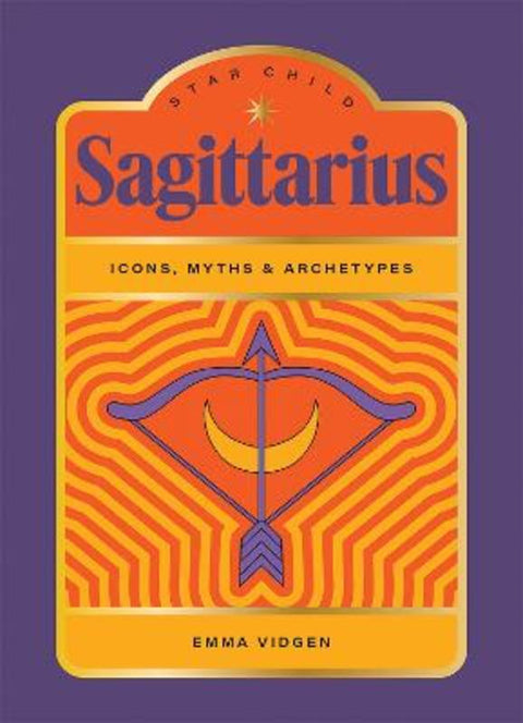 Star Child: Sagittarius by Emma Vidgen - 9781761452116