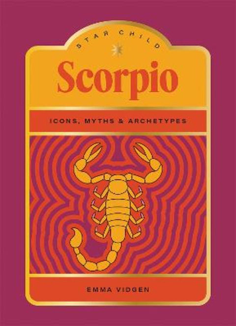 Star Child: Scorpio by Emma Vidgen - 9781761452130