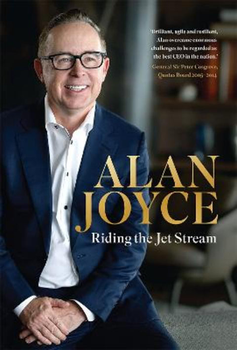 Alan Joyce: Riding the Jet Stream by Alan Joyce - 9781761452277