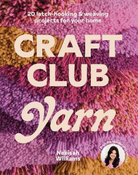 Craft Club Yarn by Nakisah Williams - 9781761452291