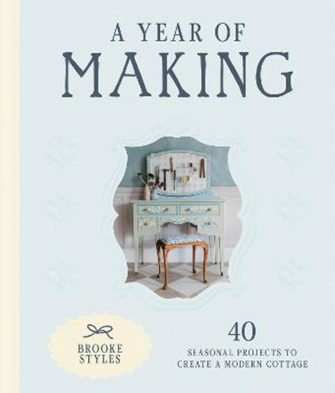 A Year of Making by Brooke Styles - 9781761452369