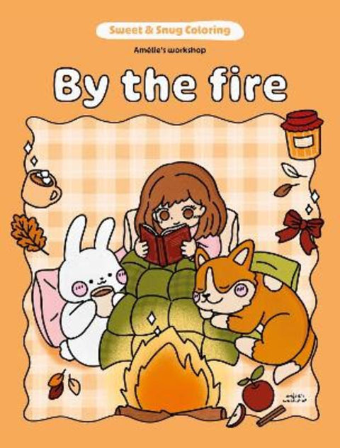 Sweet & Snug Coloring: By the Fire by Amelie's Workshop - 9781761452536