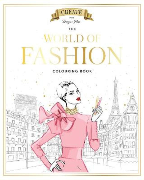 Megan Hess: The World of Fashion Colouring Book by Megan Hess - 9781761452703