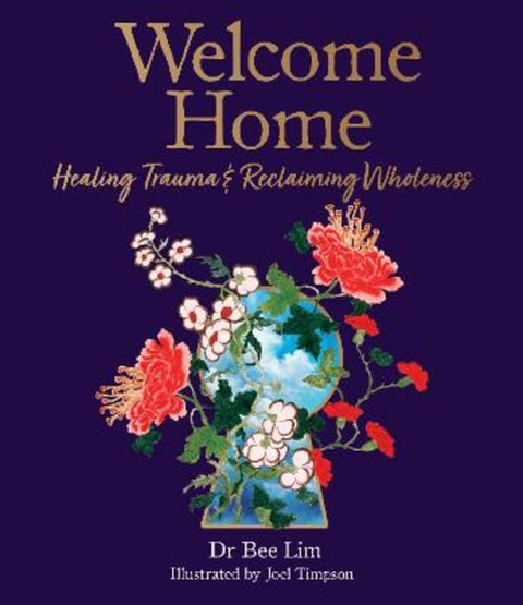 Welcome Home by Dr. Bee Lim - 9781761452871