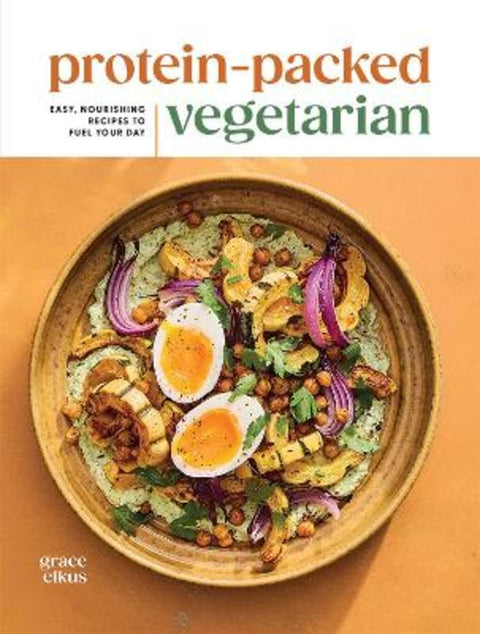 Protein-packed Vegetarian by Grace Elkus - 9781761453236