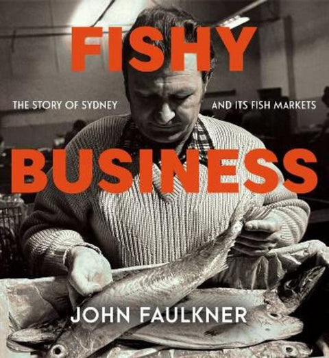 Fishy Business by John Faulkner - 9781761470677