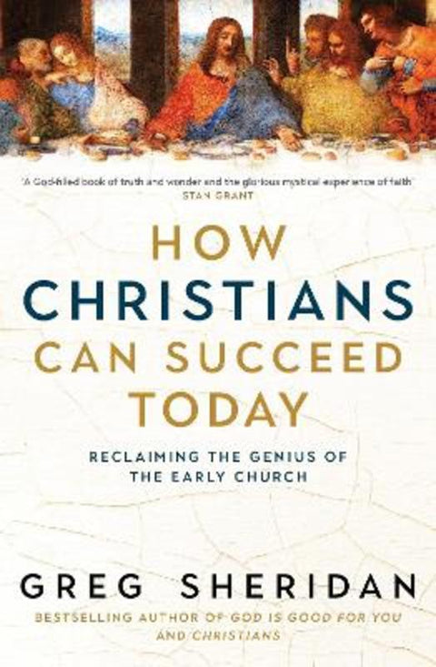 How Christians Can Succeed Today by Greg Sheridan - 9781761471124